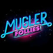 Restaurant Mugler Follies